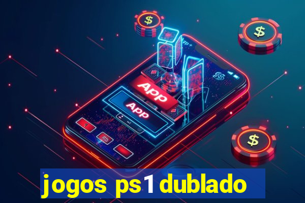 jogos ps1 dublado